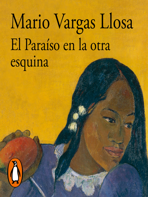 Title details for El Paraíso en la otra esquina by Mario Vargas Llosa - Available